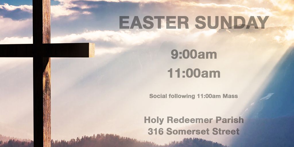 Easter Sunday Mass Times Holy Redeemer