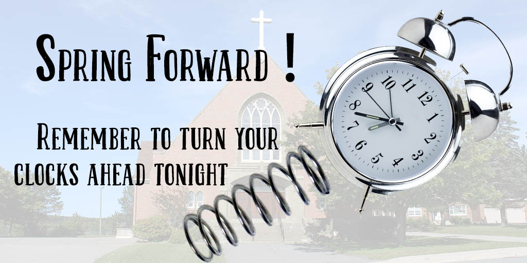 Remember to turn your clocks ahead tonight.