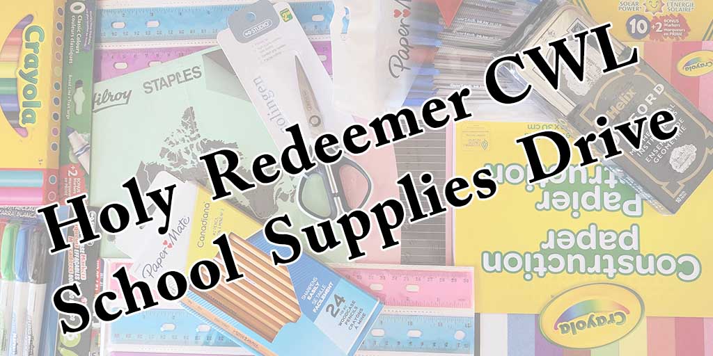 Holy Redeemer CWL
School supplies drive