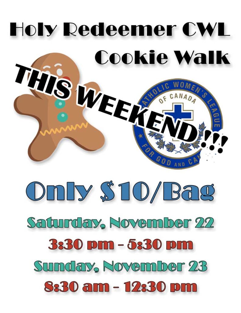 Holy Redeemer CWL Cookie Walk
This weekend!
Only $10 per bag
Saturday, November 22
3:30 pm - 5:30 pm
Sunday, November 23
8:30 am - 12:30 pm