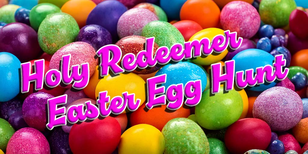 Holy Redeemer Easter Egg Hunt
