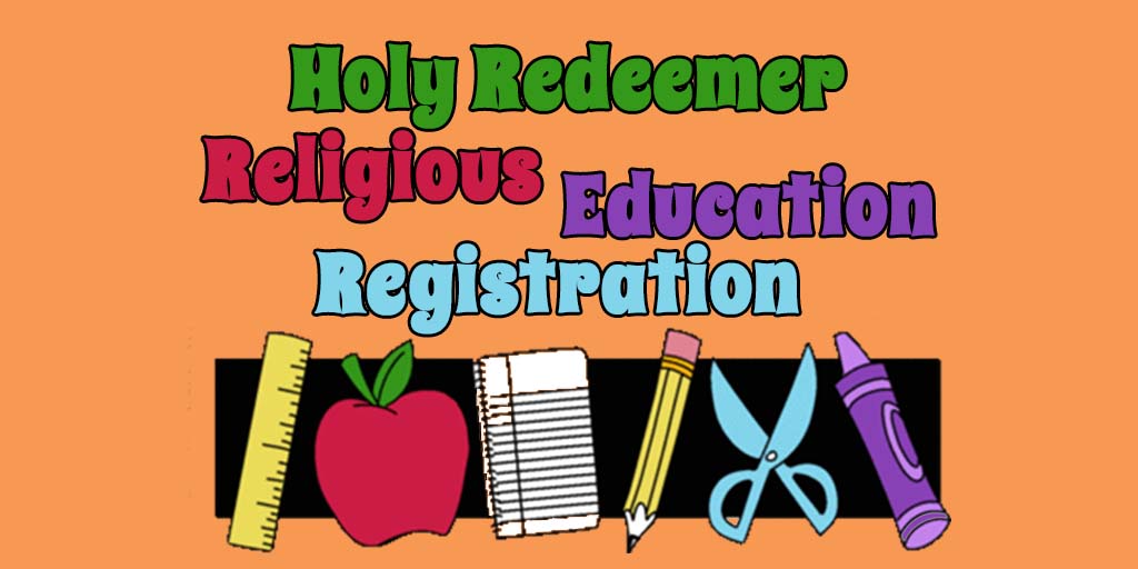 Holy Redeemer
Religious Education Registration
